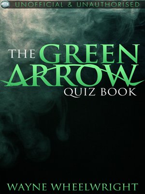 cover image of The Green Arrow Quiz Book